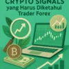 Memahami Indikator Crypto Signals yang Harus Diketahui Trader Forex